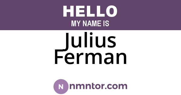 Julius Ferman