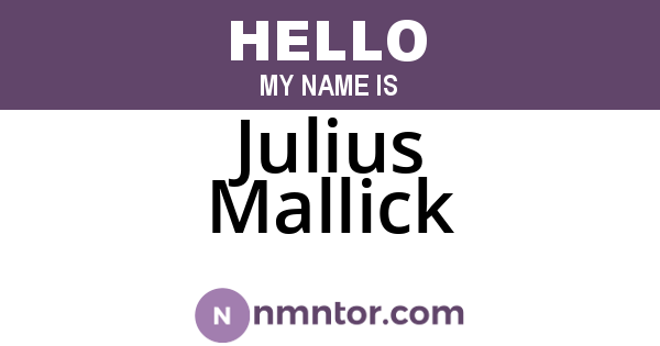 Julius Mallick