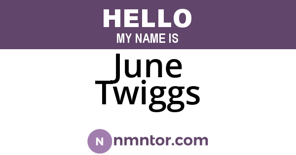 June Twiggs
