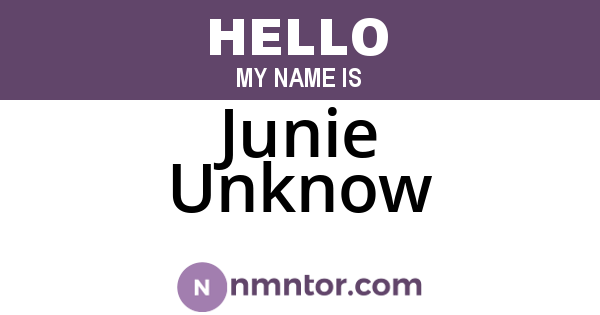 Junie Unknow