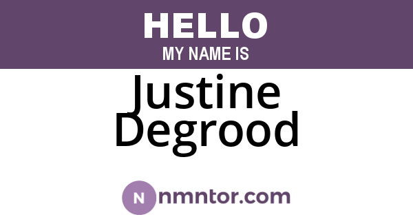 Justine Degrood