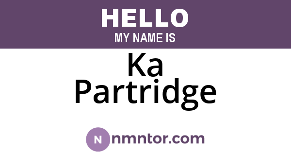 Ka Partridge