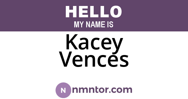 Kacey Vences