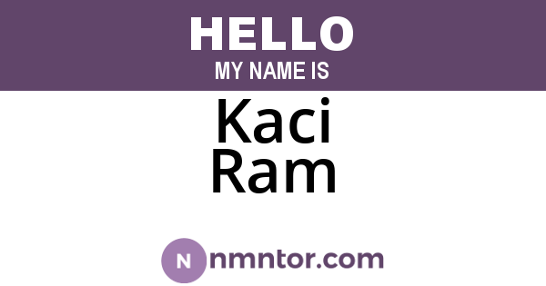 Kaci Ram
