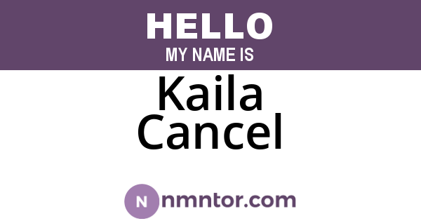 Kaila Cancel