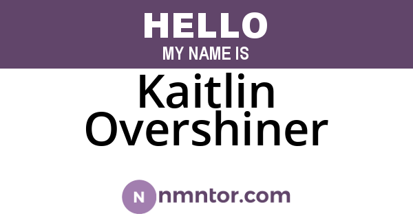 Kaitlin Overshiner