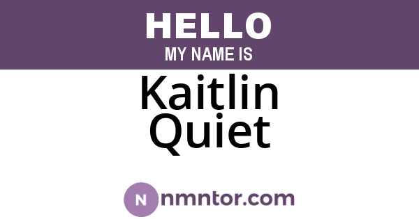 Kaitlin Quiet