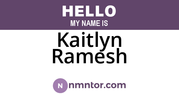 Kaitlyn Ramesh