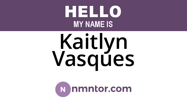 Kaitlyn Vasques