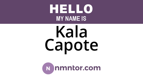 Kala Capote