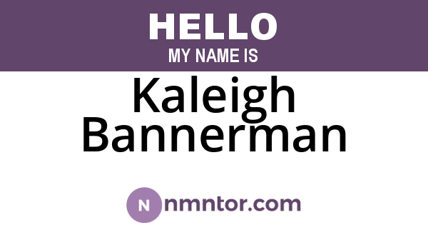Kaleigh Bannerman