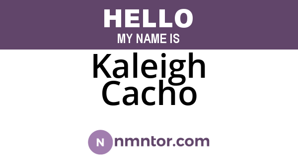 Kaleigh Cacho