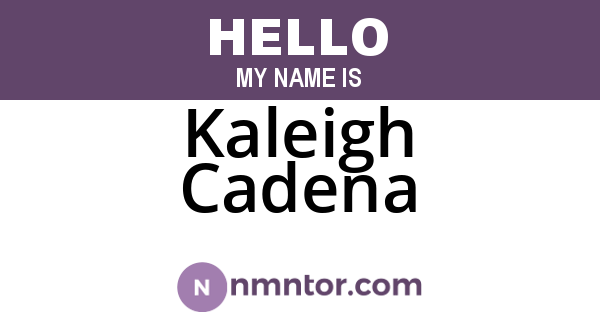 Kaleigh Cadena