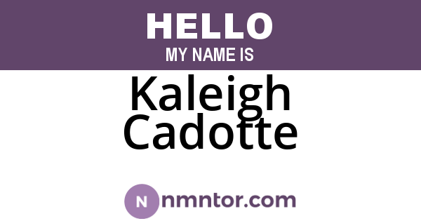 Kaleigh Cadotte