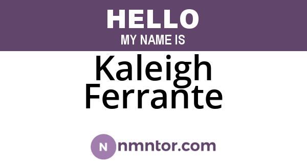Kaleigh Ferrante