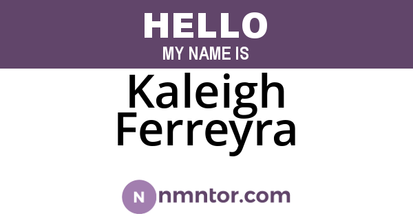 Kaleigh Ferreyra