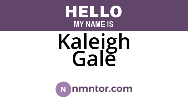 Kaleigh Gale