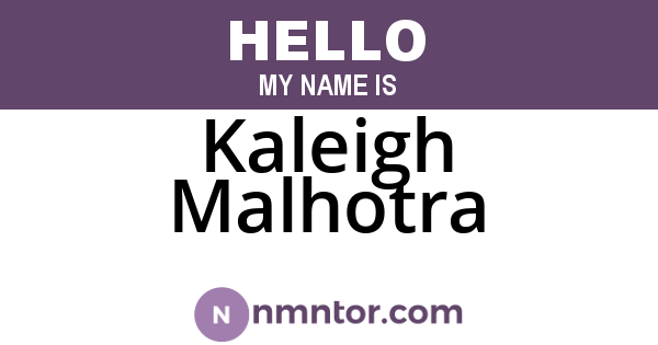 Kaleigh Malhotra