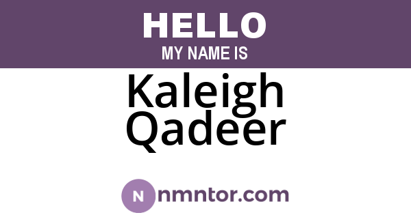 Kaleigh Qadeer
