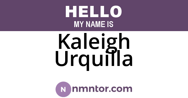 Kaleigh Urquilla