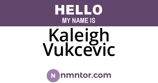 Kaleigh Vukcevic