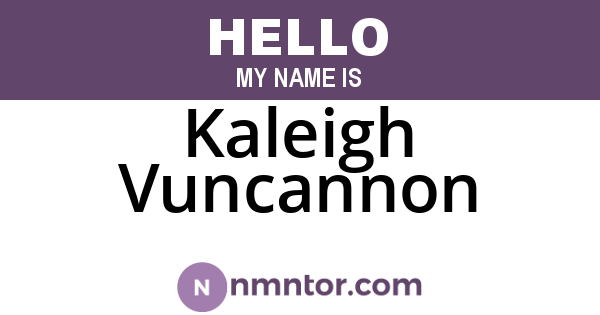 Kaleigh Vuncannon