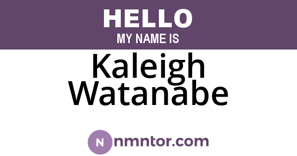 Kaleigh Watanabe