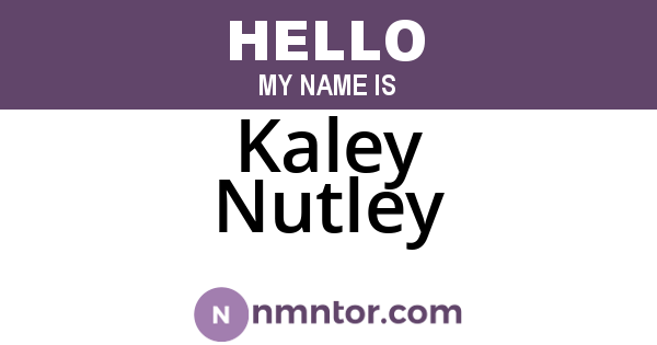 Kaley Nutley
