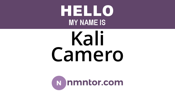 Kali Camero