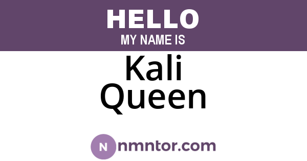 Kali Queen