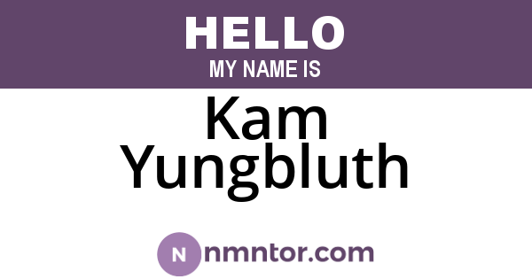 Kam Yungbluth