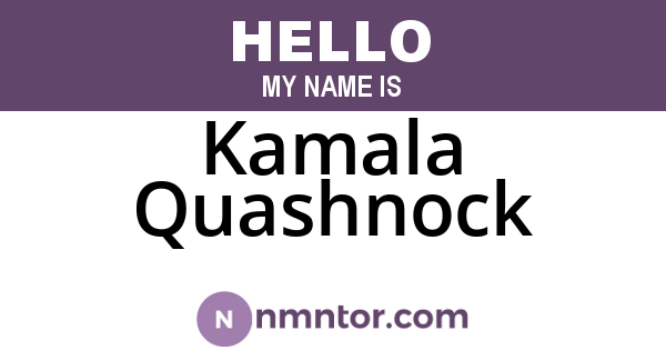 Kamala Quashnock