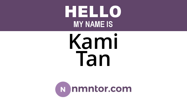 Kami Tan