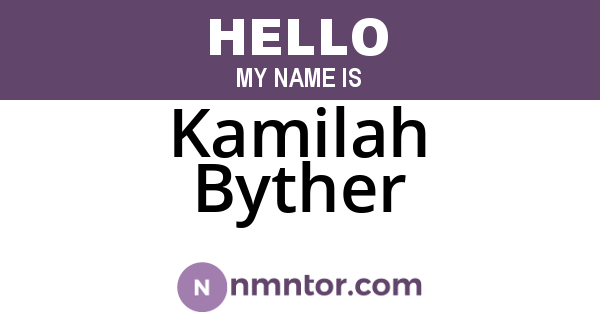 Kamilah Byther