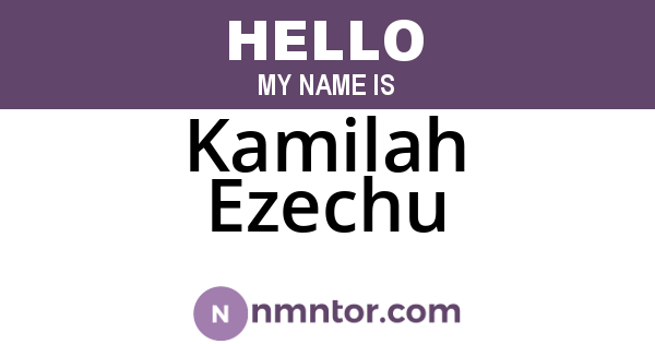 Kamilah Ezechu