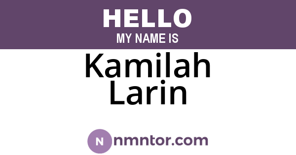 Kamilah Larin