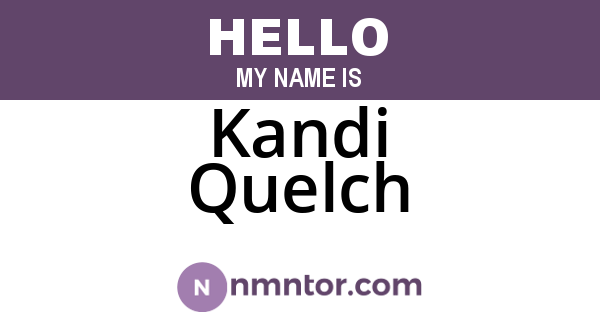 Kandi Quelch