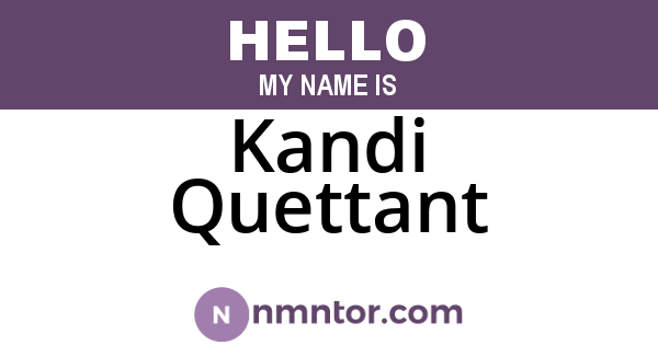 Kandi Quettant
