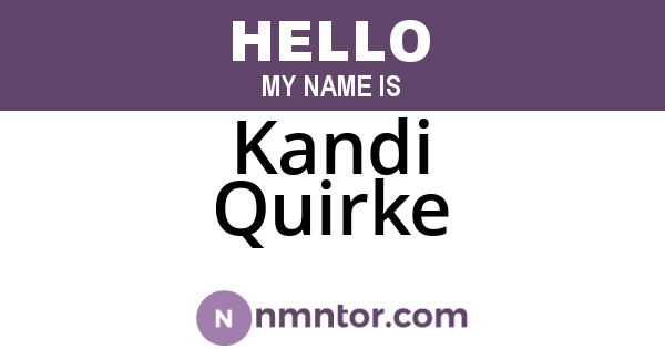 Kandi Quirke