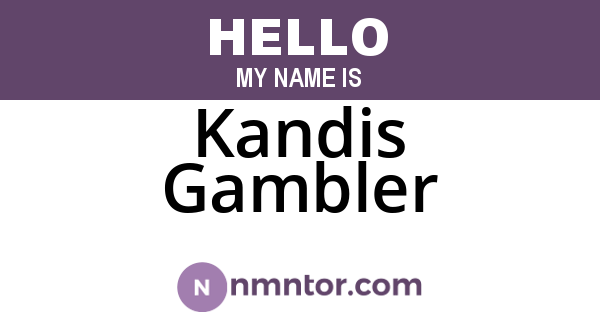Kandis Gambler