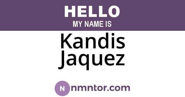 Kandis Jaquez