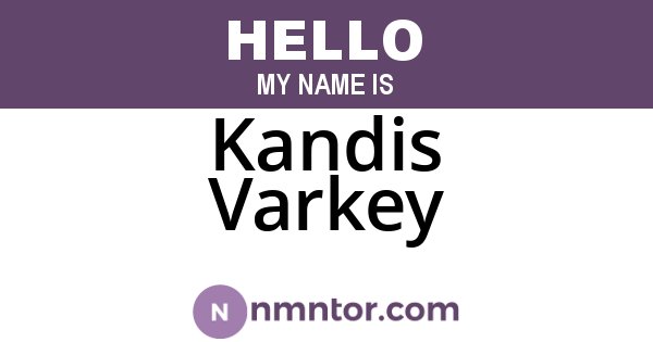 Kandis Varkey