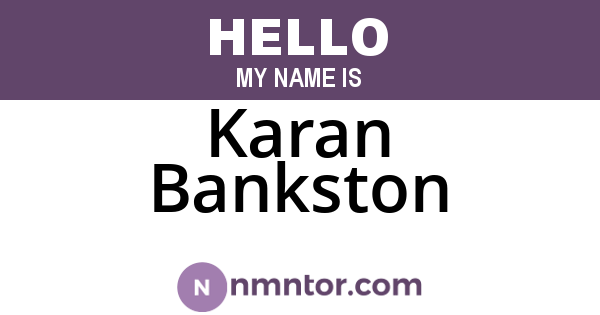 Karan Bankston