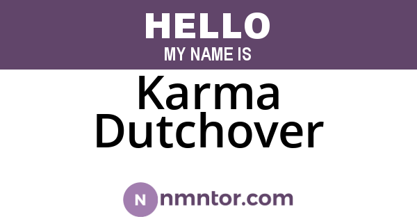 Karma Dutchover