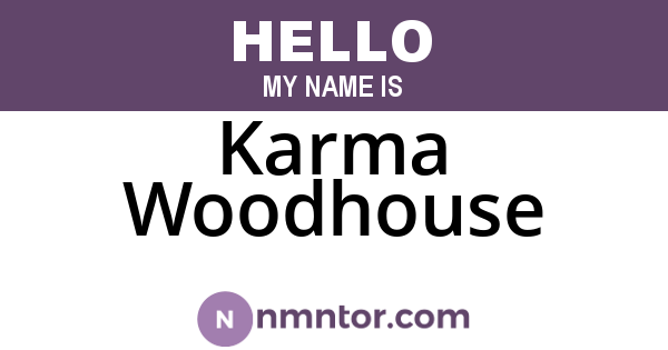 Karma Woodhouse