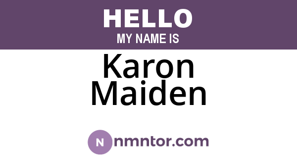Karon Maiden