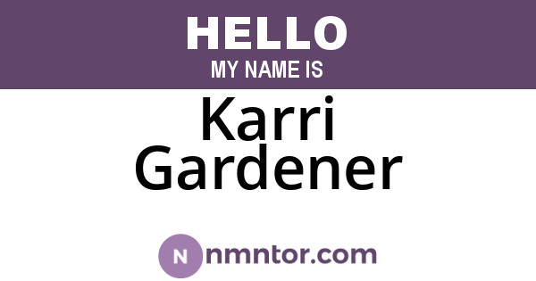 Karri Gardener