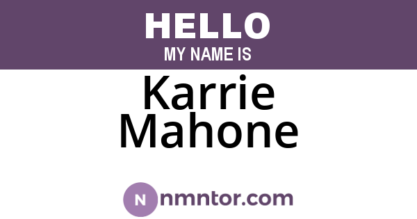 Karrie Mahone