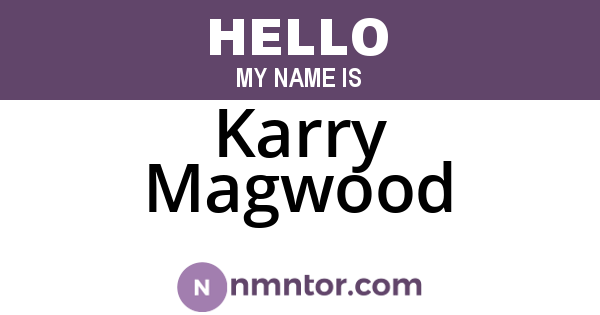 Karry Magwood