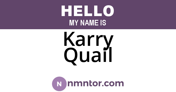 Karry Quail